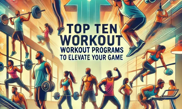 Top Ten Workout Programs to Elevate Your Game