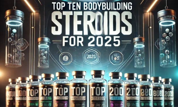 Top 10 Anabolic Steroids for Bodybuilding in 2025